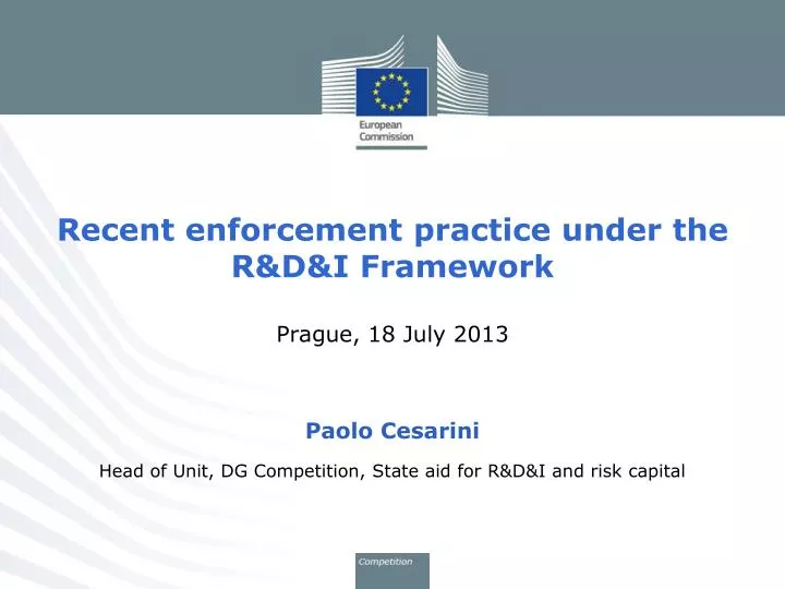 recent enforcement practice under the r d i framework prague 18 july 2013