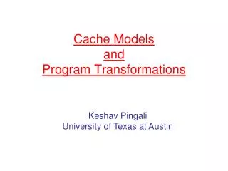 Cache Models and Program Transformations