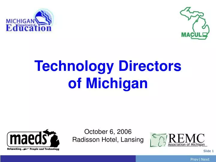 technology directors of michigan october 6 2006 radisson hotel lansing