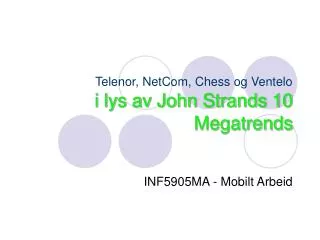 telenor netcom chess og ventelo i lys av john strands 10 megatrends