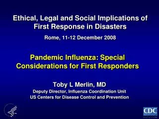 Ethical, Legal and Social Implications of First Response in Disasters Rome, 11-12 December 2008