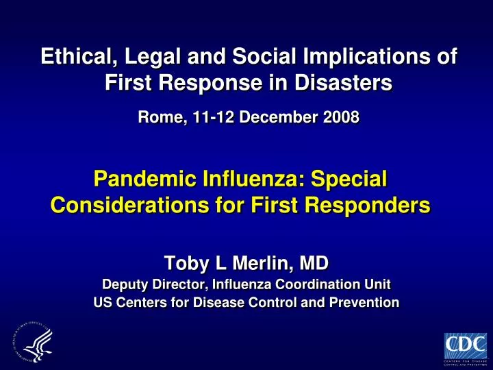 ethical legal and social implications of first response in disasters rome 11 12 december 2008
