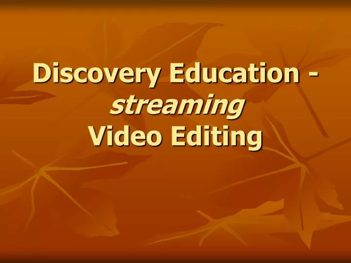 discovery education streaming video editing