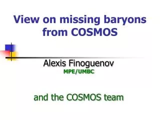 View on missing baryons from COSMOS