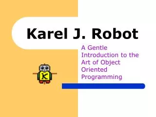 Karel J. Robot