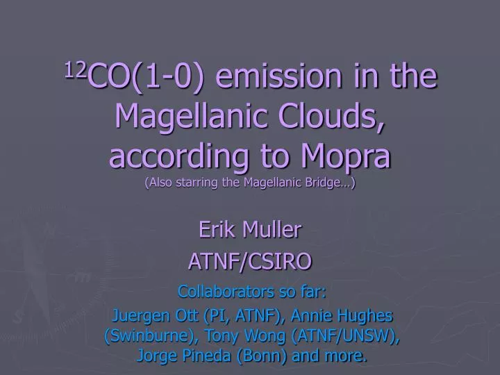 12 co 1 0 emission in the magellanic clouds according to mopra also starring the magellanic bridge