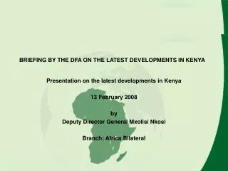 BRIEFING BY THE DFA ON THE LATEST DEVELOPMENTS IN KENYA