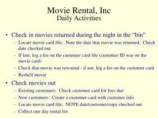 Movie Rental, Inc Daily Activities