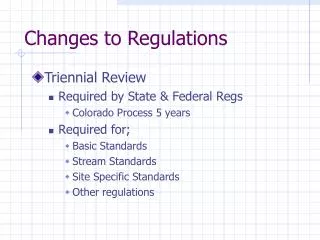 Changes to Regulations