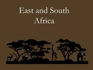 East and South Africa