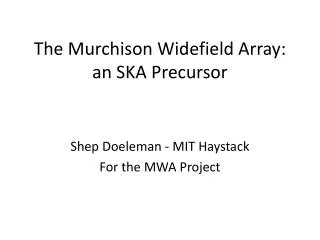 The Murchison Widefield Array: an SKA Precursor
