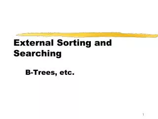 External Sorting and Searching