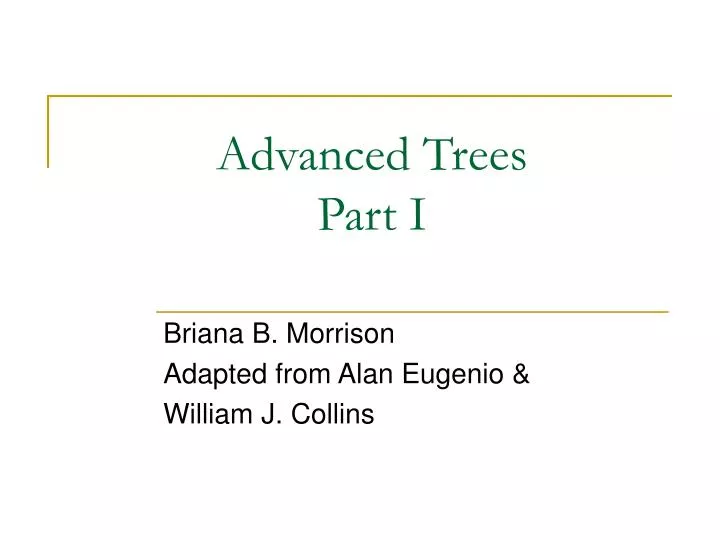 advanced trees part i