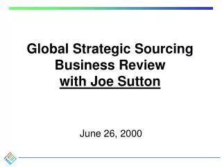 Global Strategic Sourcing Business Review with Joe Sutton