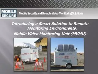 Introducing a Smart Solution to Remote Monitoring Environments.