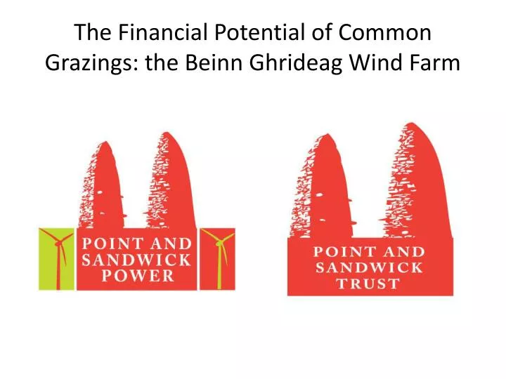 the financial potential of common grazings the beinn ghrideag wind farm