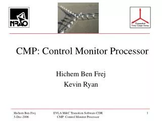 CMP: Control Monitor Processor