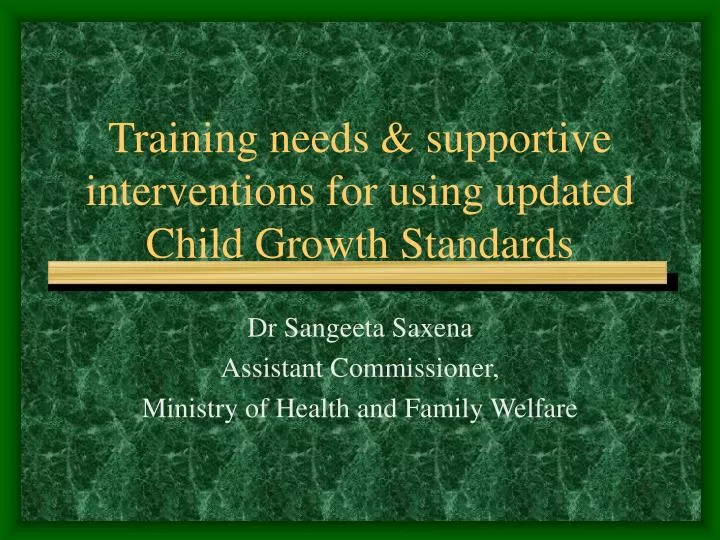 training needs supportive interventions for using updated child growth standards