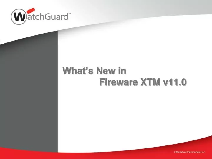what s new in fireware xtm v11 0