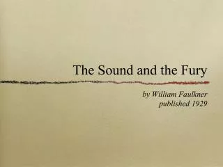 The Sound and the Fury