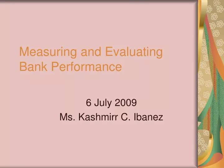 measuring and evaluating bank performance