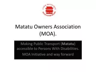 Matatu Owners Association (MOA).