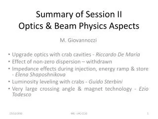 Summary of Session II Optics &amp; Beam Physics Aspects