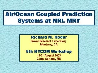 Air/Ocean Coupled Prediction Systems at NRL MRY