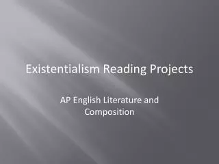 Existentialism Reading Projects
