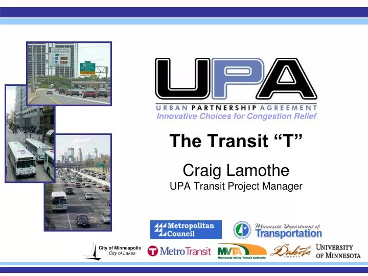 the transit t craig lamothe upa transit project manager