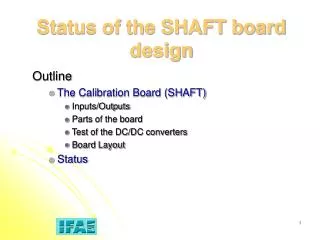 Status of the SHAFT board design