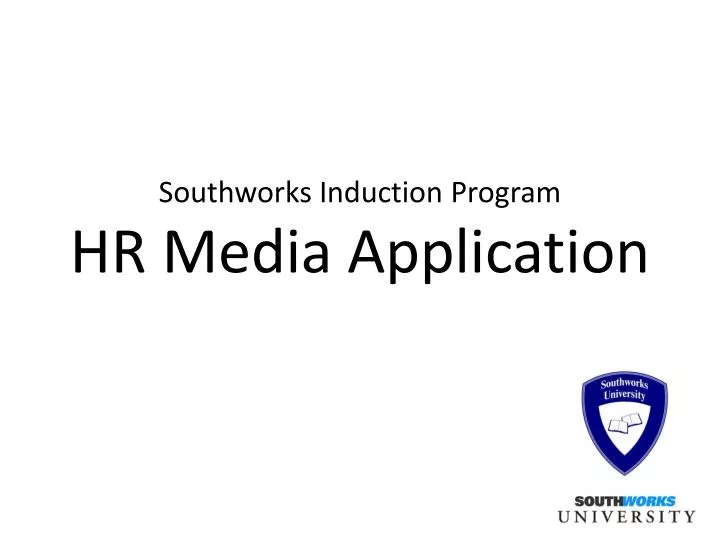 southworks induction program hr media application