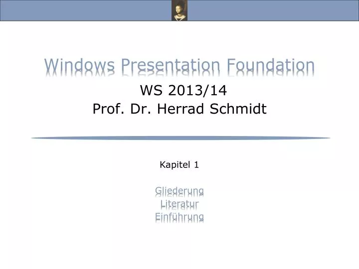 windows presentation foundation ws 2013 14 prof dr herrad schmidt