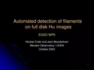 Automated detection of filaments on full disk H ? images