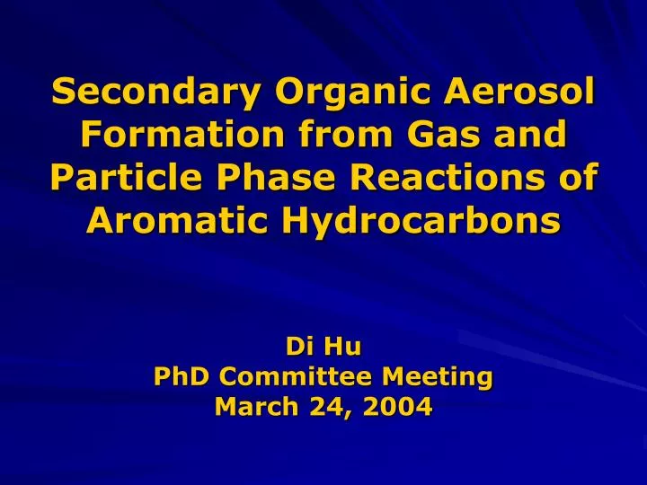 secondary organic aerosol formation from gas and particle phase reactions of aromatic hydrocarbons