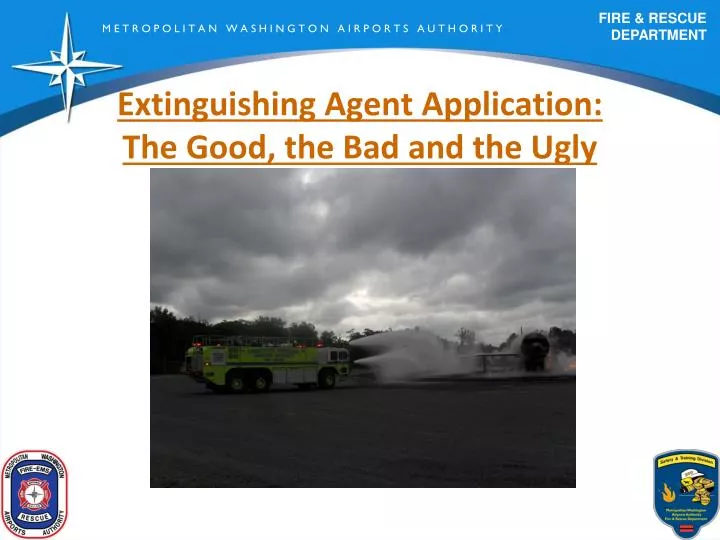 extinguishing agent application the good the bad and the ugly