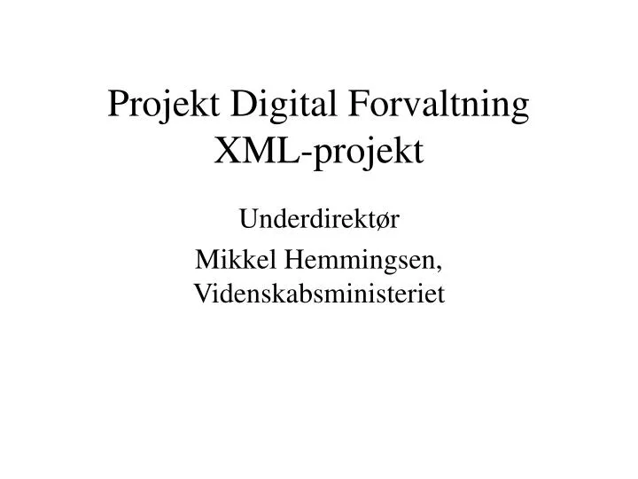 projekt digital forvaltning xml projekt