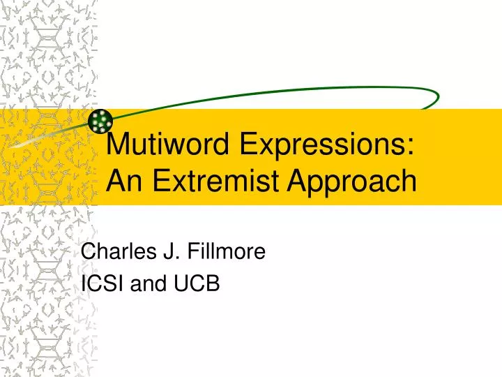 mutiword expressions an extremist approach