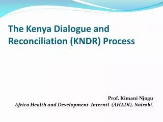 The Kenya Dialogue and Reconciliation (KNDR) Process