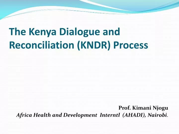 the kenya dialogue and reconciliation kndr process