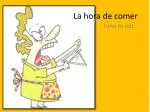 La hora de comer - slide 1