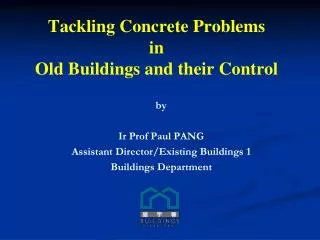 Tackling Concrete Problems in Old Buildings and their Control