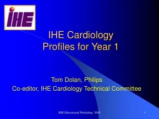 IHE Cardiology Profiles for Year 1