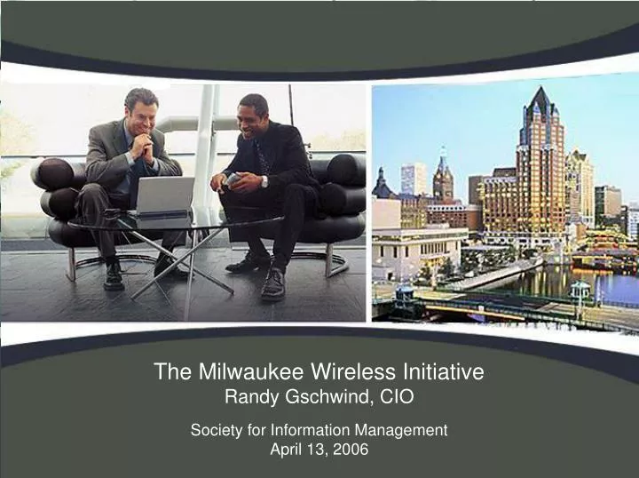 the milwaukee wireless initiative randy gschwind cio