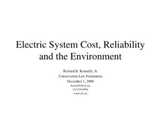Electric System Cost, Reliability and the Environment