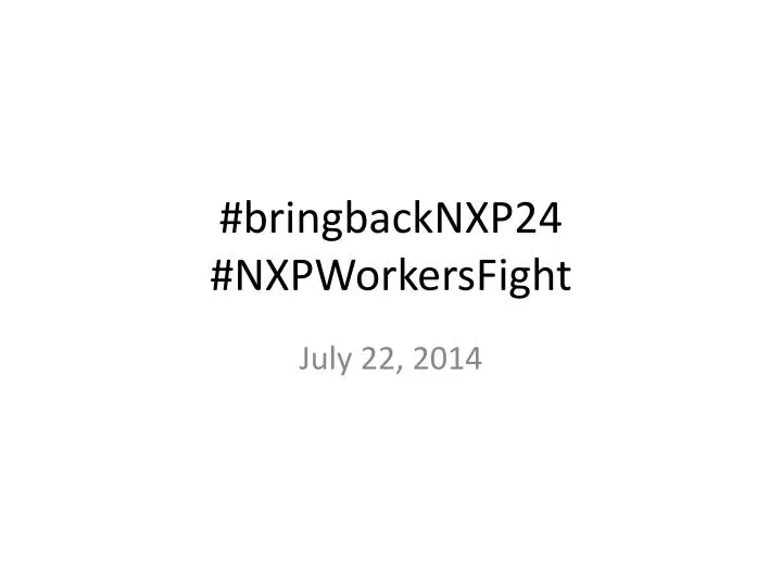bringbacknxp24 nxpworkersfight