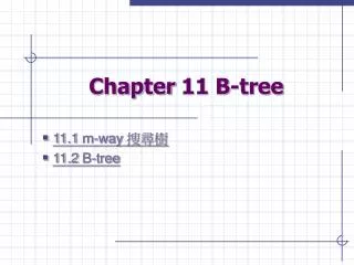 Chapter 11 B-tree