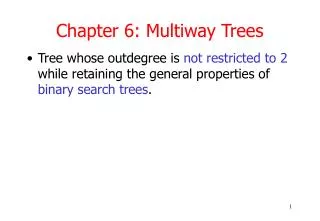 Chapter 6: Multiway Trees