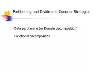 Partitioning and Divide-and-Conquer Strategies