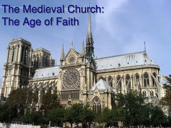 the medieval church the age of faith